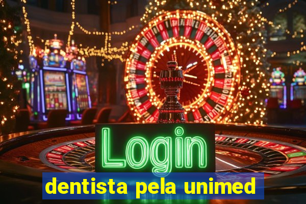 dentista pela unimed